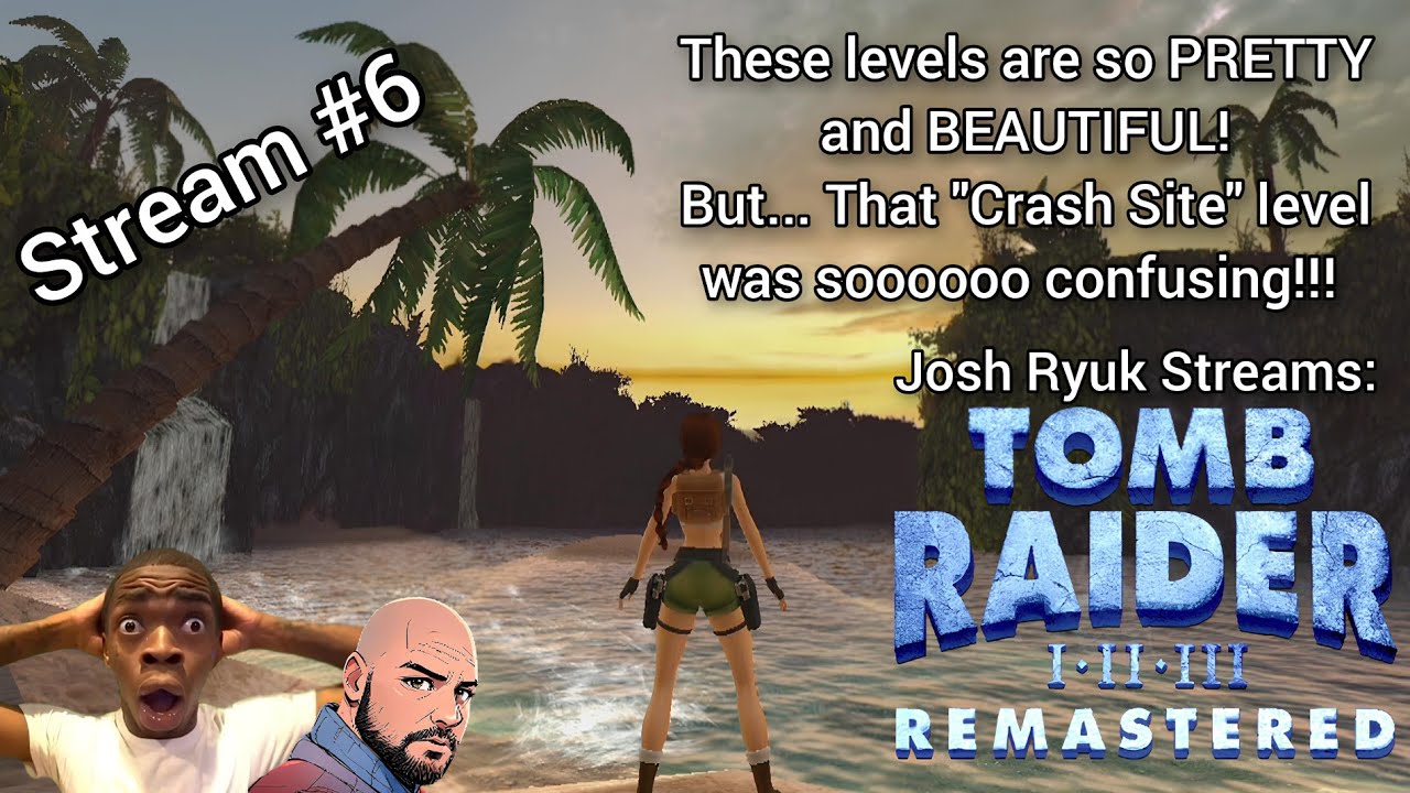Tomb Raider 3 Remastered - Stream #6