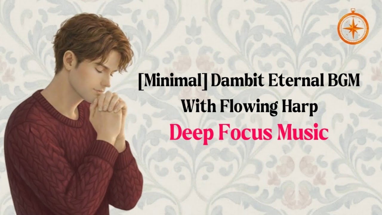 [Minimal] Warm Piano and Cello with Flowing Harp – Deep Focus Music | Dambit Eternal BGM