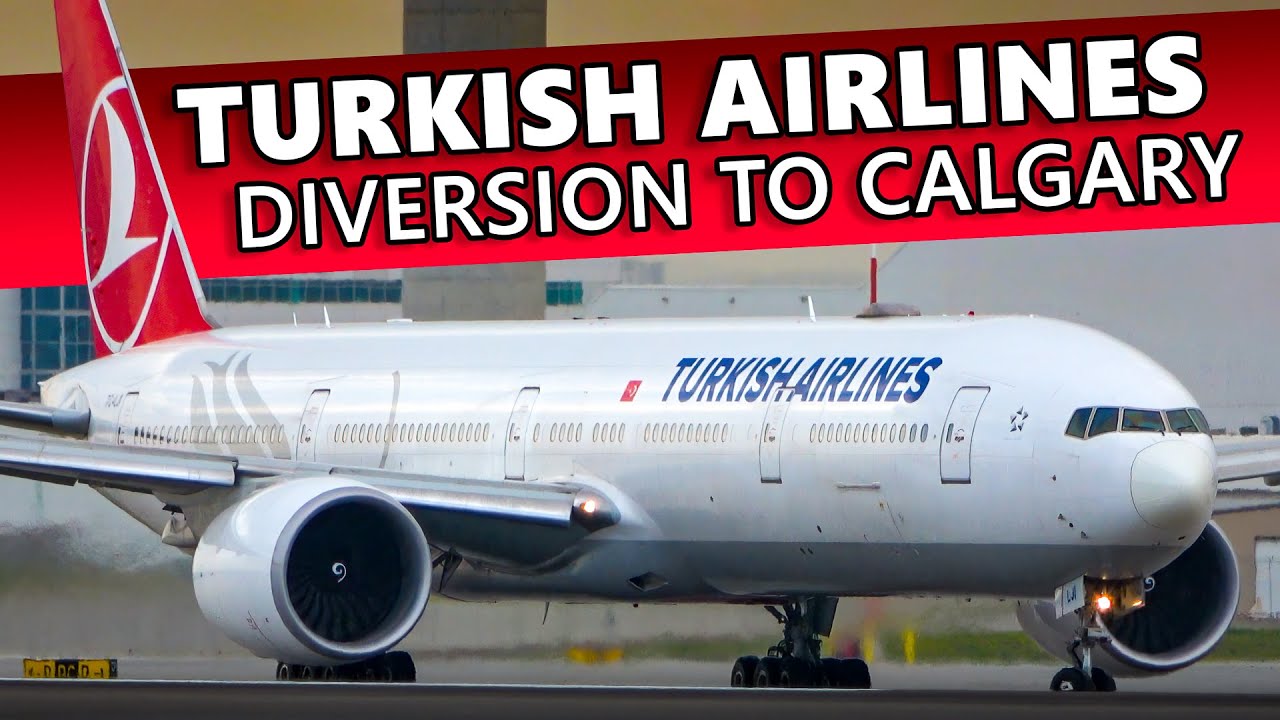 DIVERSION! Turkish Airlines 777-300ER Takeoff from Calgary Airport