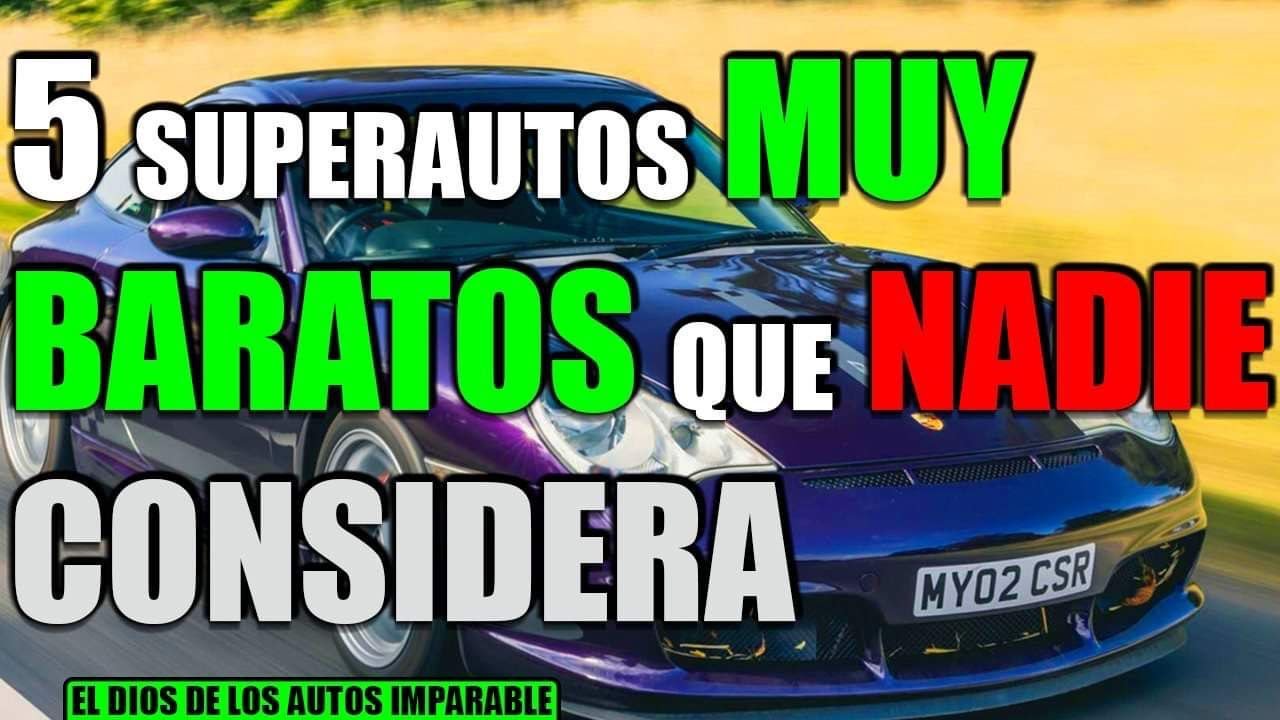 5 SUPERAUTOS MUY BARATOS QUE NADIE CONSIDERA