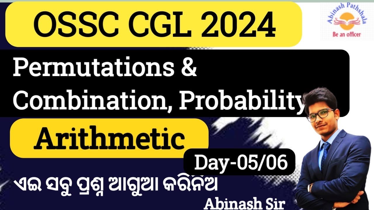 Day-05/06 | Arithmetic Top-25 | Permutations & Combinations,Probability | OSSC CGL Prelims 2024