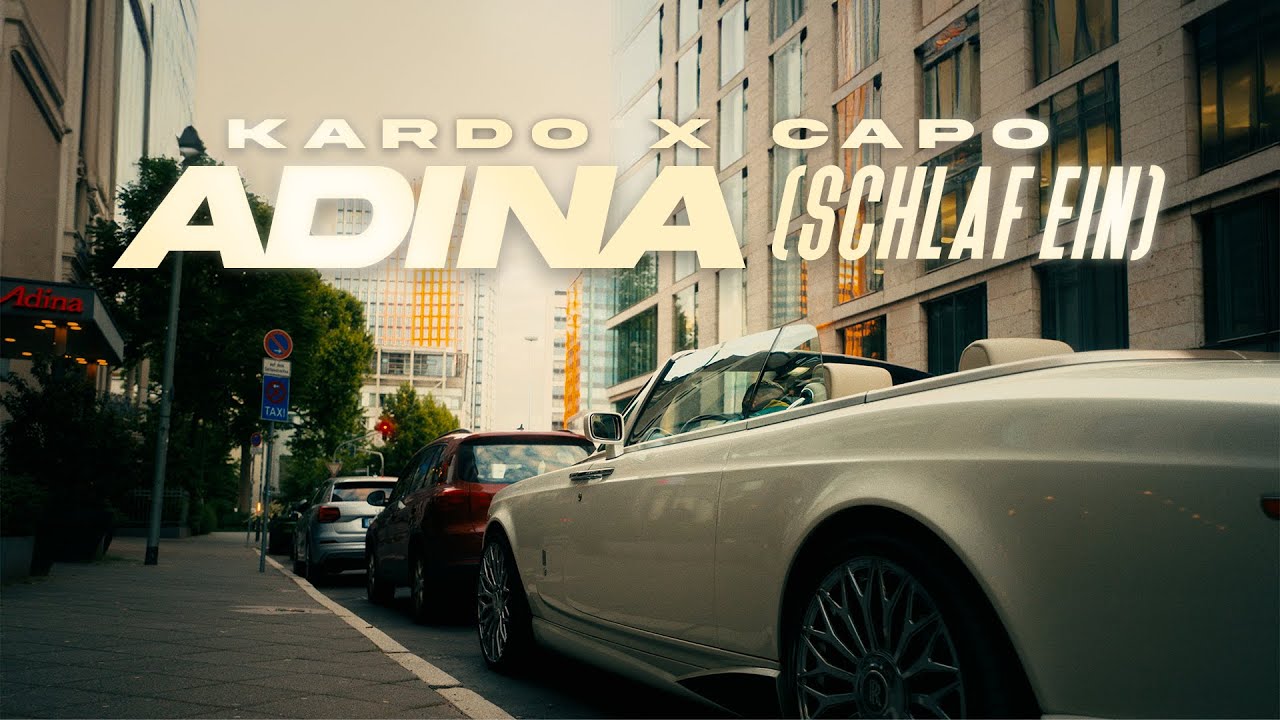 KARDO x CAPO - ADINA (SCHLAF EIN) [OFFICIAL VIDEO]