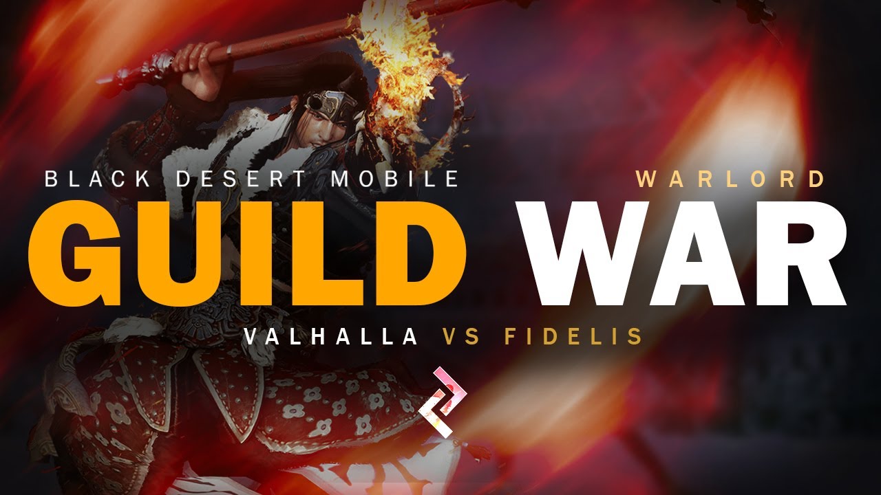 GUILD WAR! VALHALLA vs FIDELIS | BLACK DESERT MOBILE [WARLORD]
