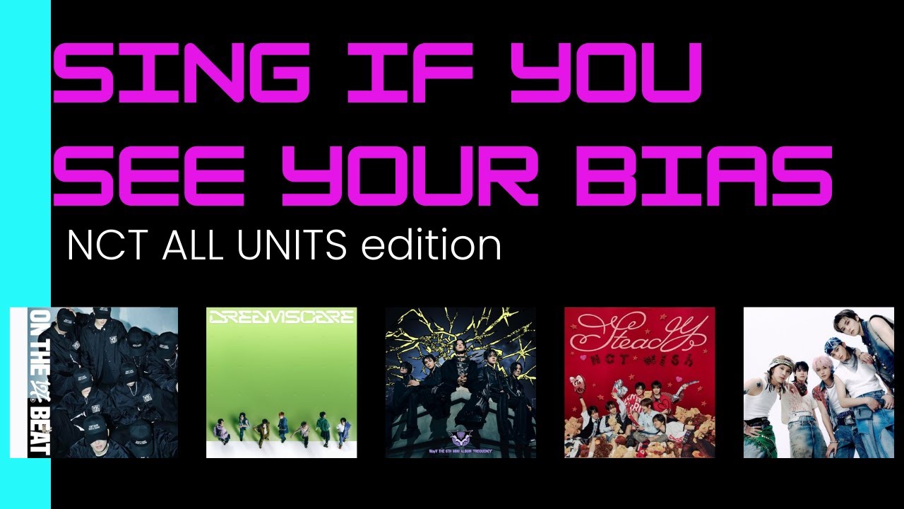 Sing If You See Your Bias | NCT EDITION - Walk, When I'm with You, Frequency, Steady, Baggy Jeans