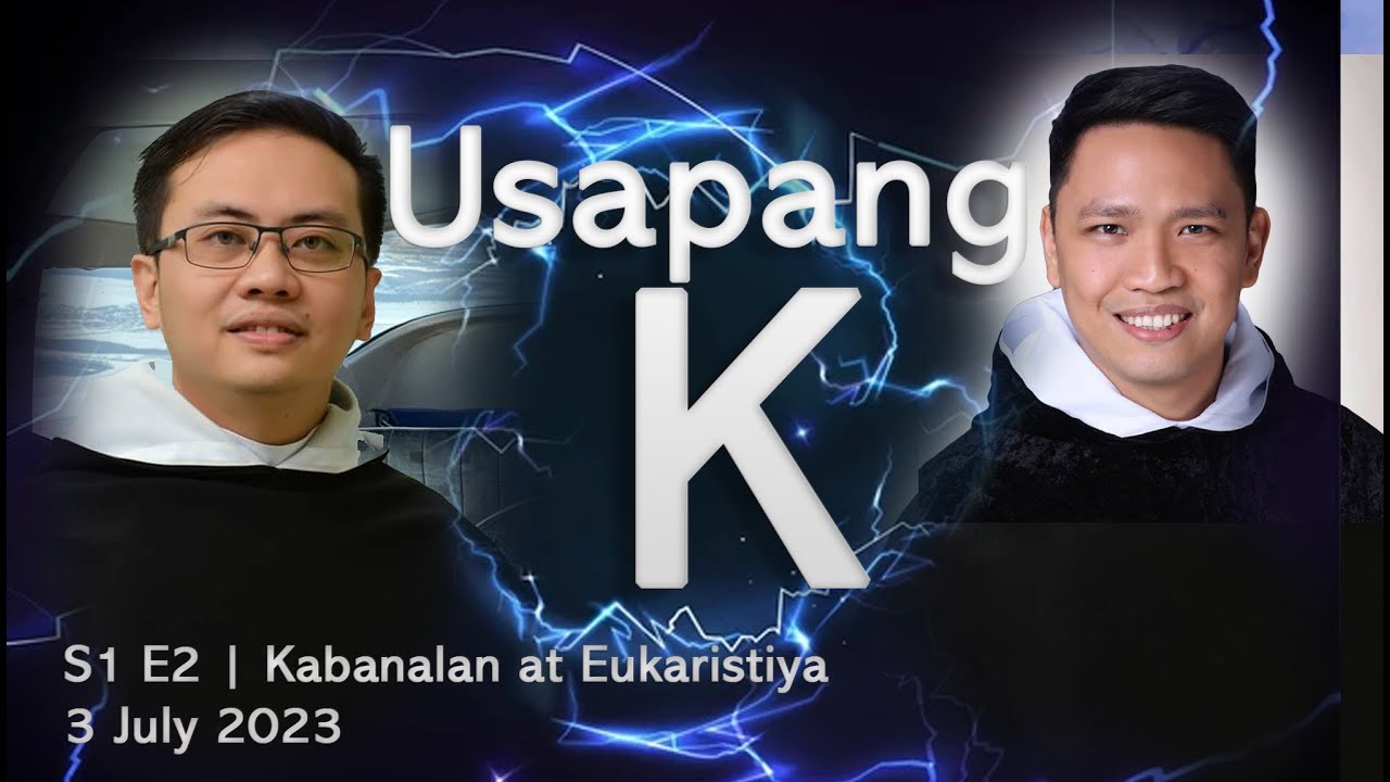 S1 E03 | Usapang K - Kabanalan at Eukaristiya (Ostia Review Issue) [Audio Only] (3 July 2023)