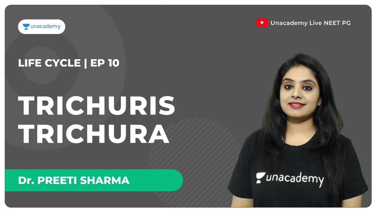 Life cycles | Ep10 | Trichuris Trichura | Microbiology | Dr. Preeti Sharma