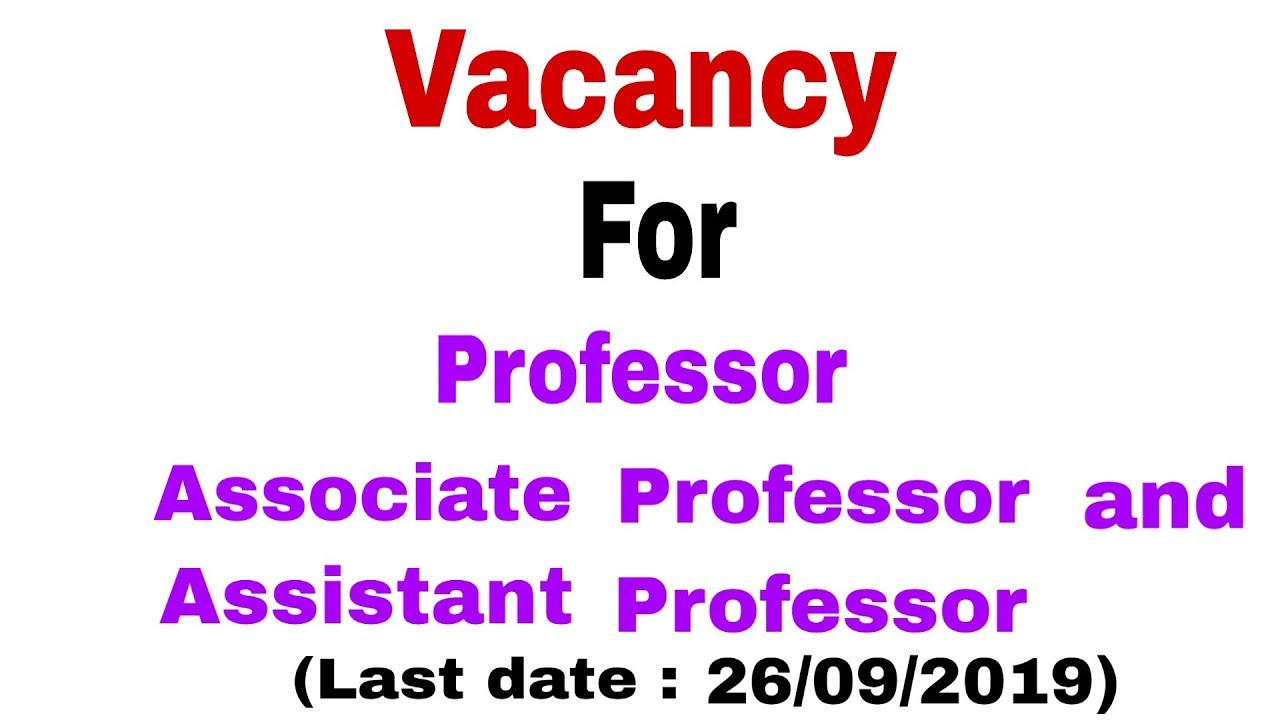 Assistant Professor Vacancy 2019 | Associate Professor | Professor | Dr. Satyendra Tripathi