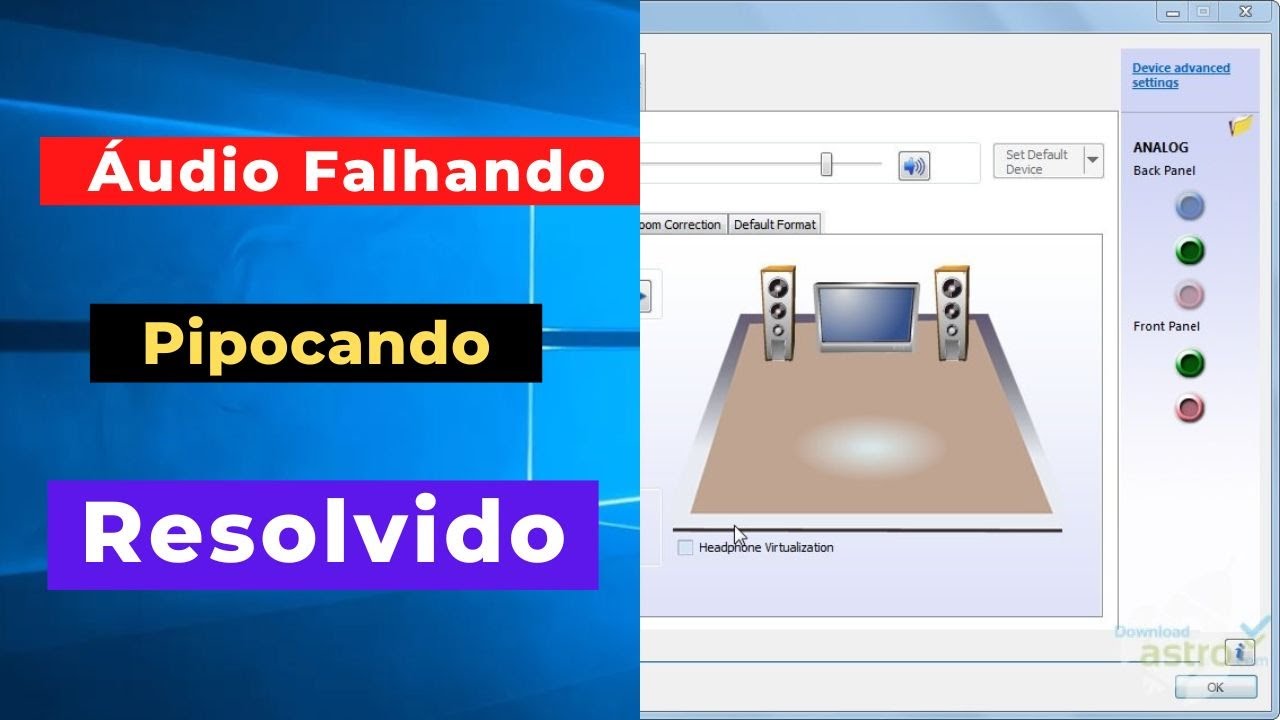 ✅✅&Aacute;udio do Windows  Falhando, Pipocando   RESOLVIDO