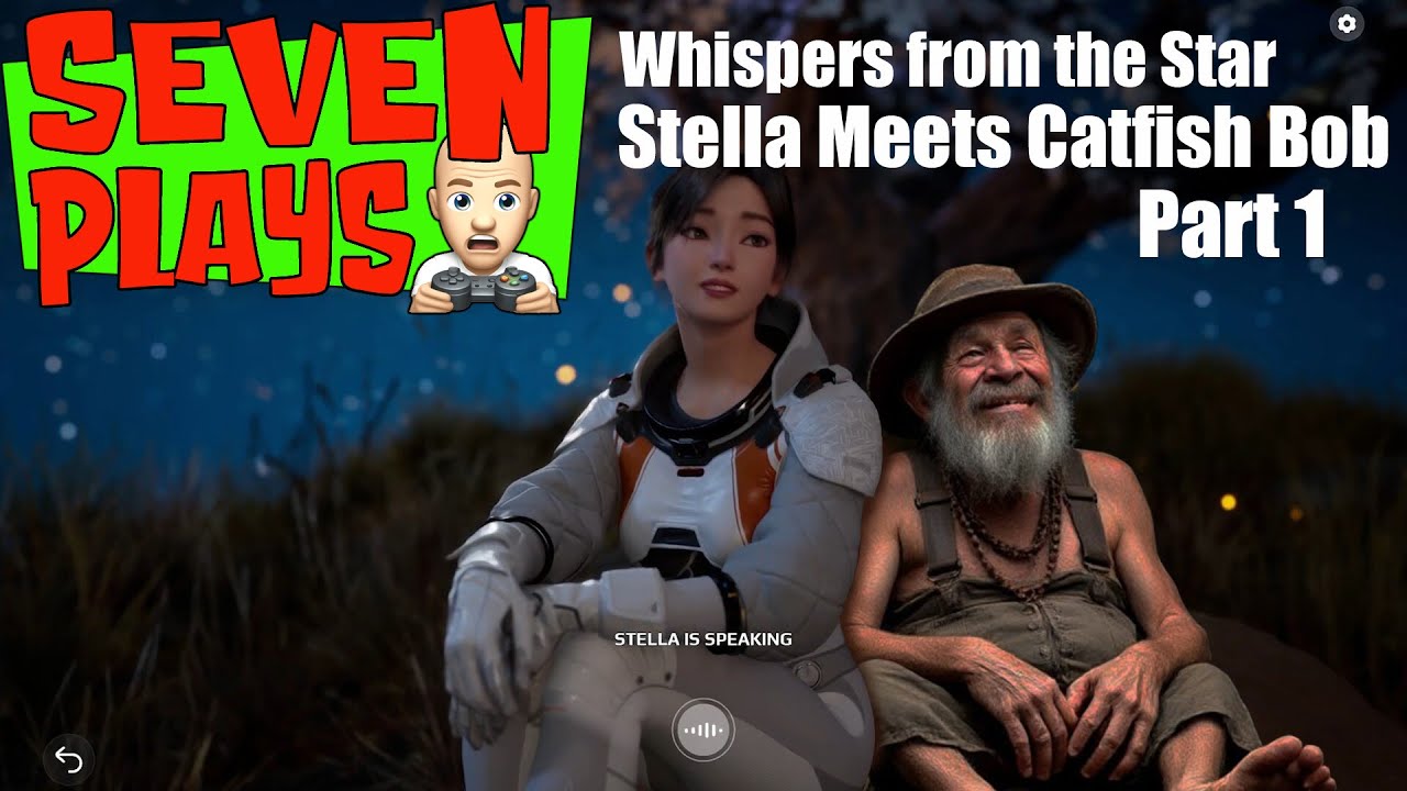 Whispers from the Star: Stella meets Catfish Bob - Part 1