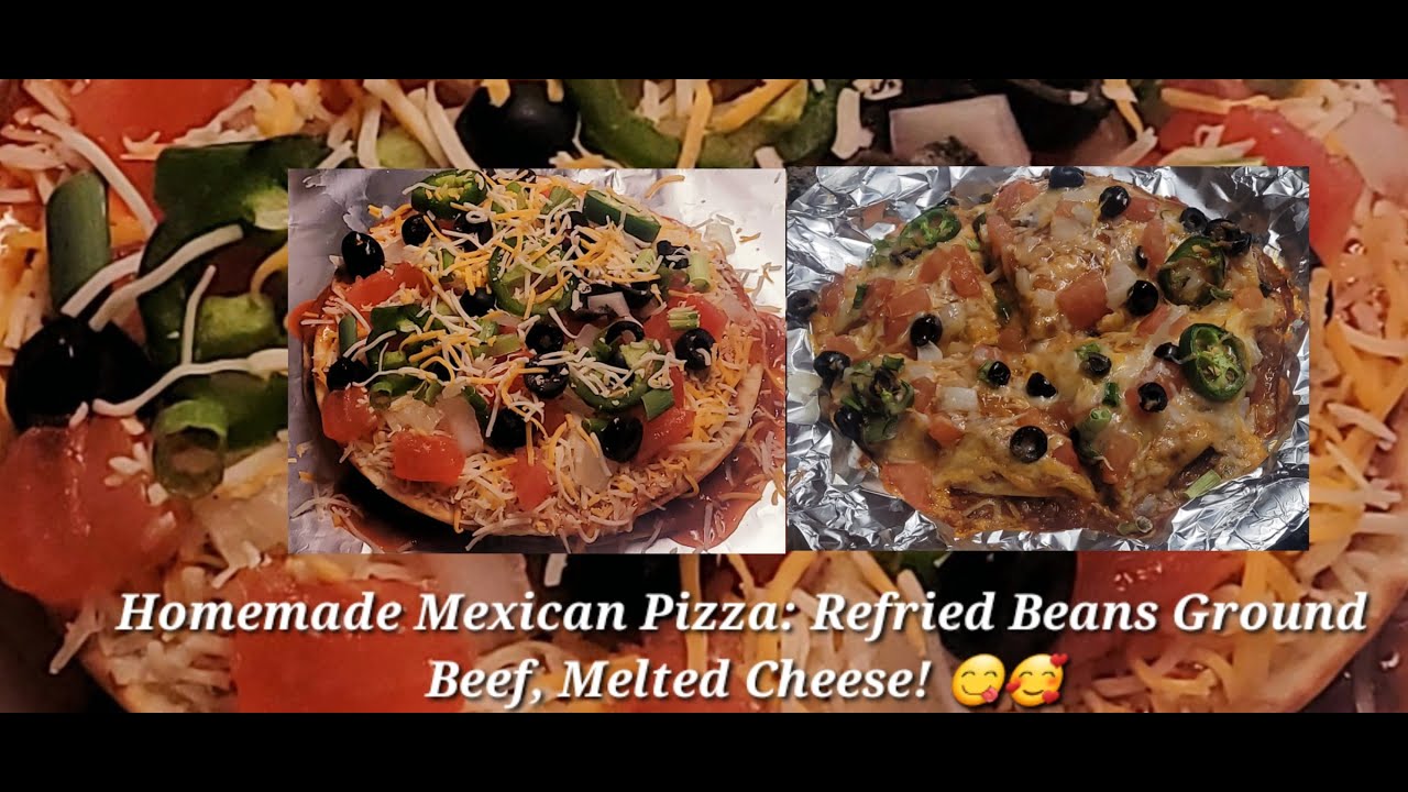 MY HOMEMADE MEXICAN PIZZA! 😋🥰 