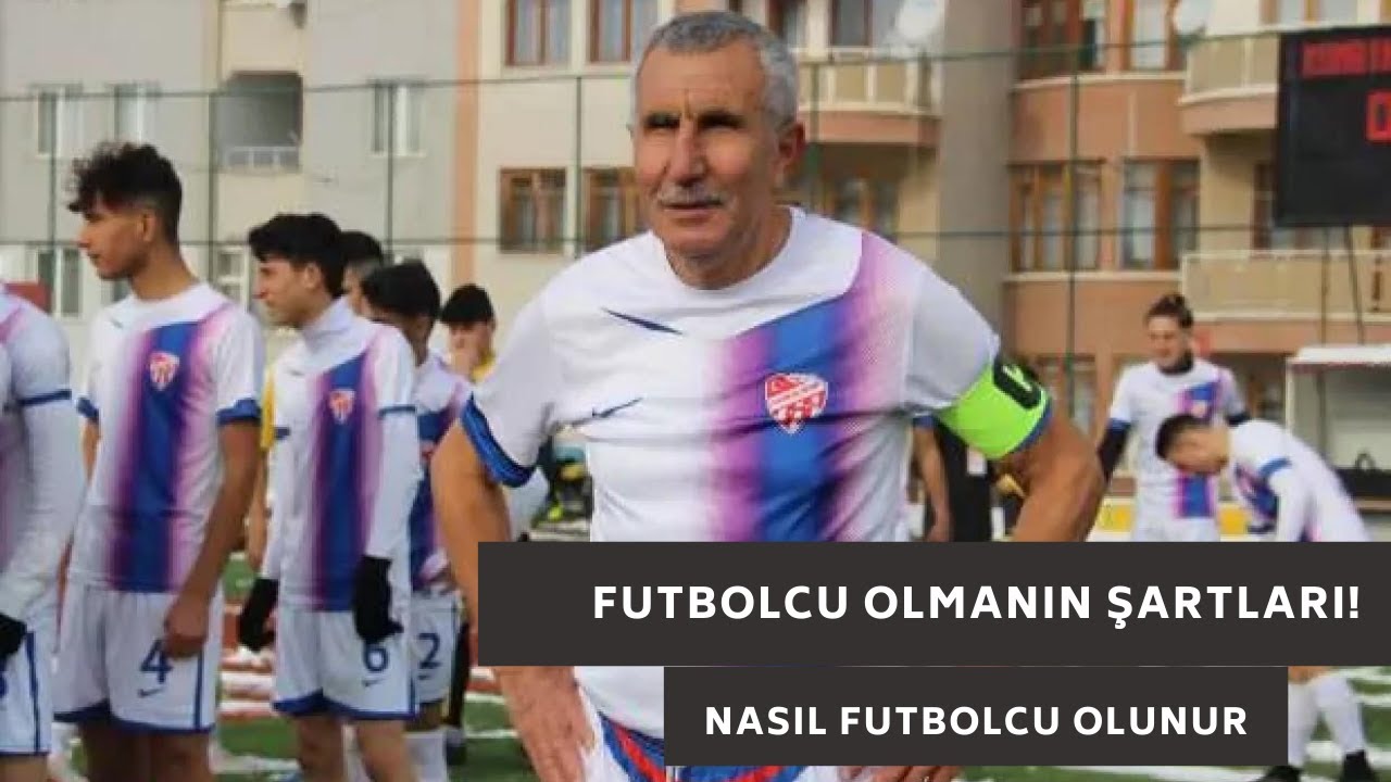 Futbolcu Olmanın Şartları var mı? Nasıl Futbolcu Olunur!