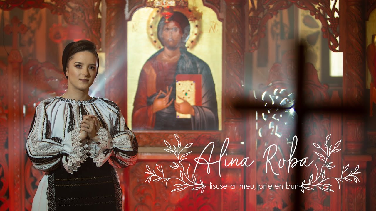 Alina Roba - Iisuse-al meu prieten bun ( Priceasna )