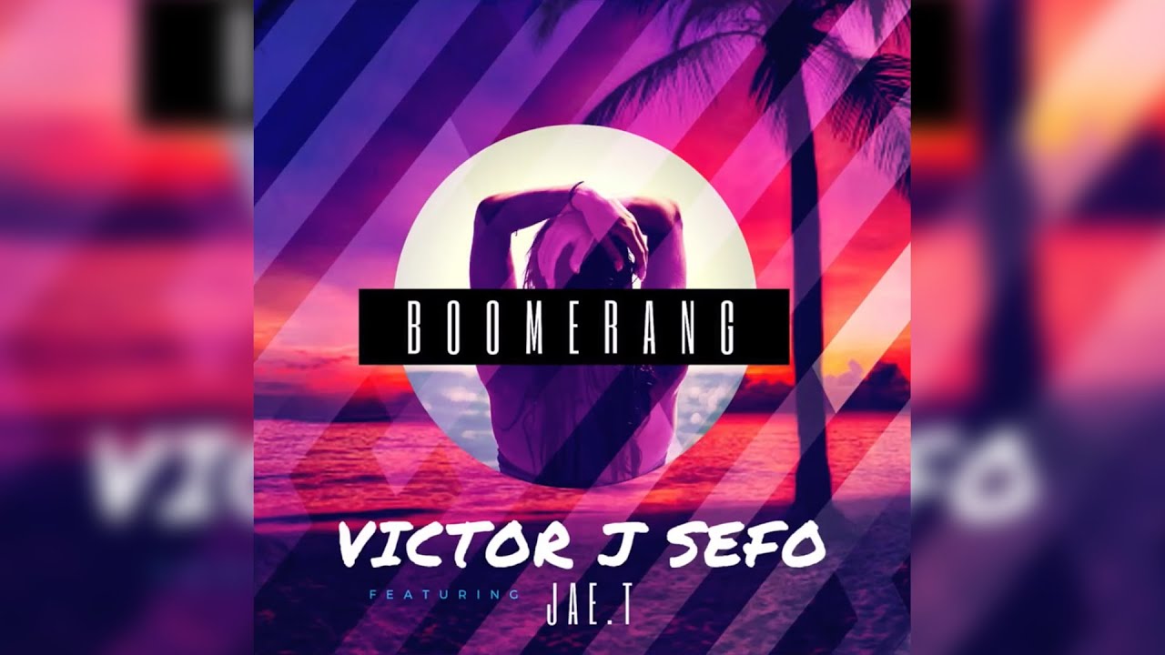 Victor J Sefo - Boomerang (Audio) ft. Jae.T
