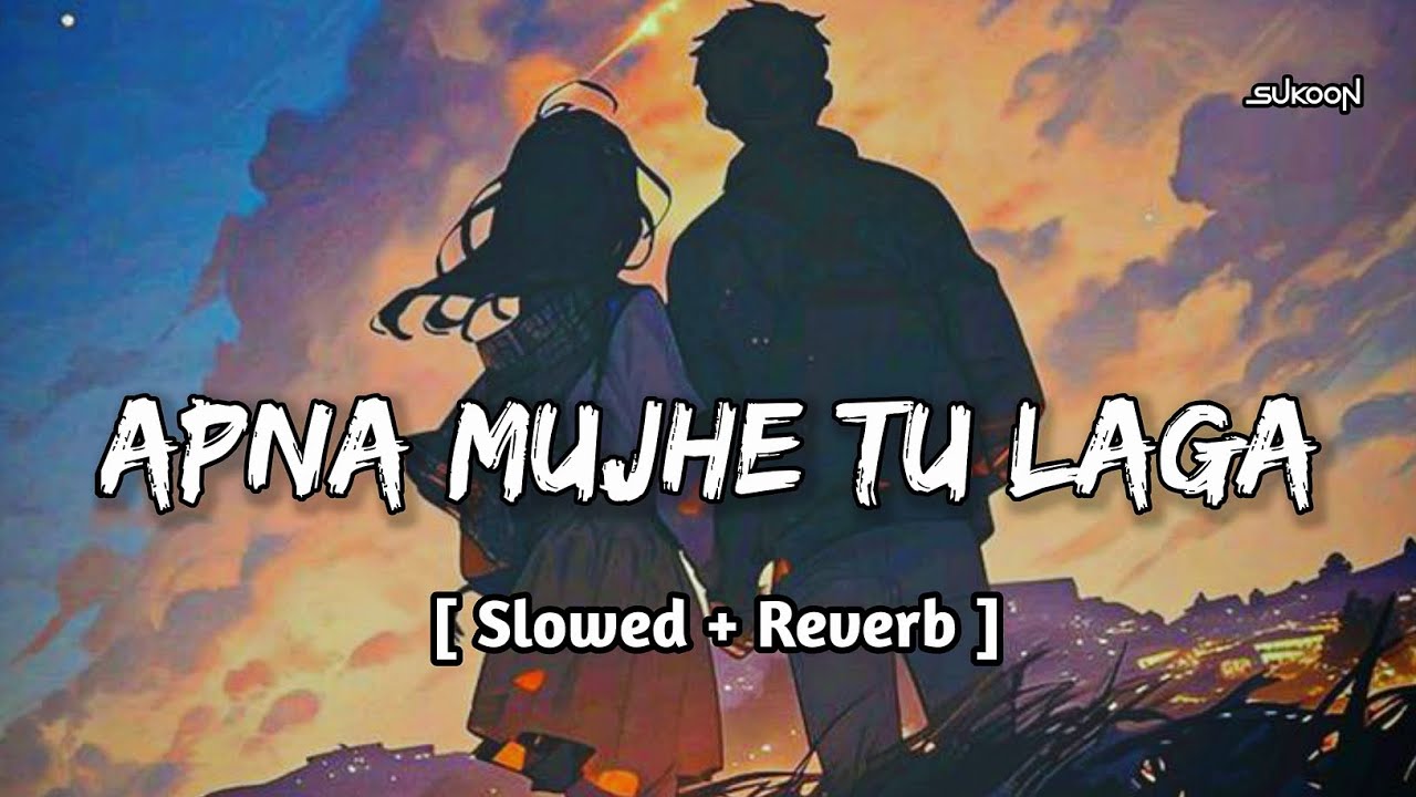 Apna Mujhe Tu Laga( Slowed + Reverb ) || 1920 Evil Returns || Aftab Shivdasani,Sonu Nigam || Sukoon❤