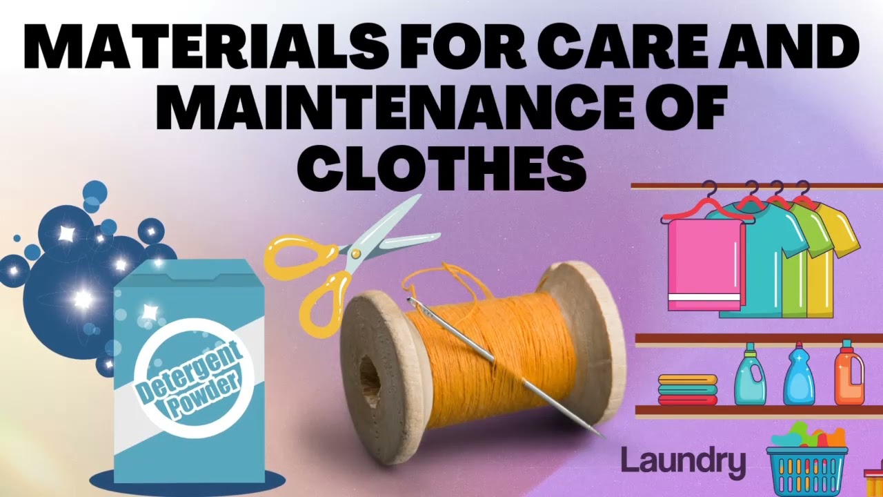 CLOTHES AND MAINTENANCE