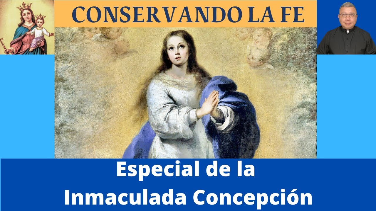 Especial de la Inmaculada. Explicación del dogma y sus repercusiones en la vida de los cristianos.