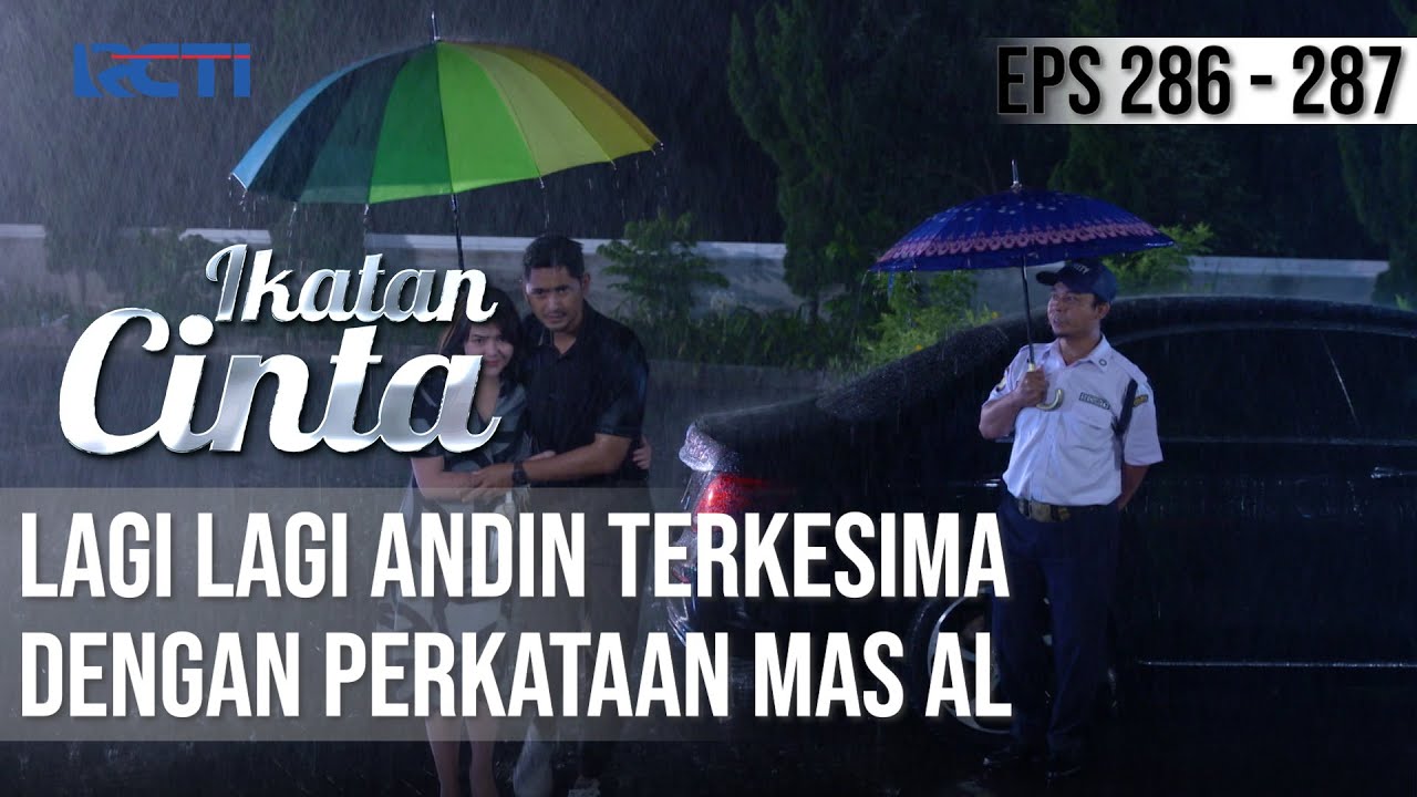 IKATAN CINTA - So Sweet!! Sambil di Payungin, Andin Terkesima Dengan Perkataan AL