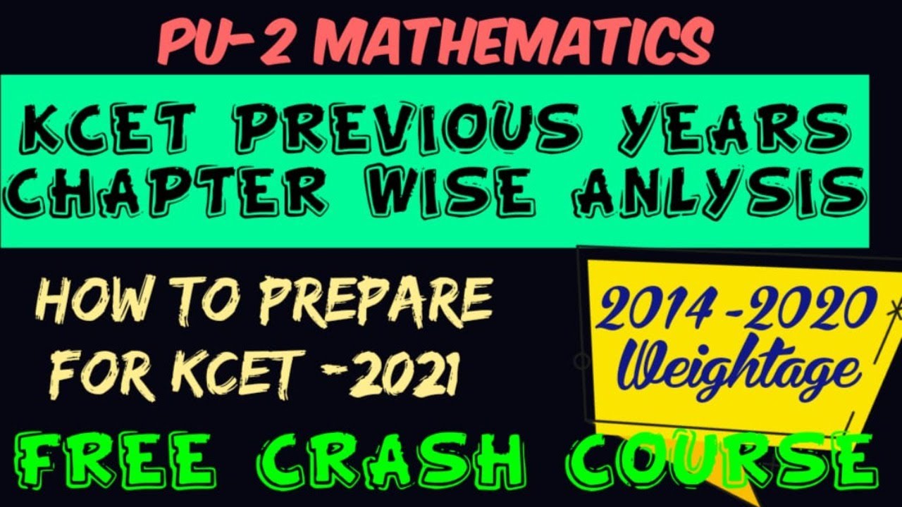 HOW TO PREPARE FOR KCET-2021| KCET PREVIOUS YEARS CHAPTERWISE ANALYSIS|0PU-2 Maths.