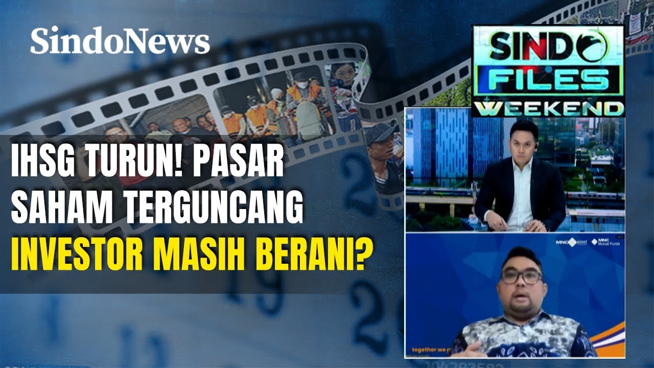 IHSG Melemah Lagi, Pasar Saham Masih Berani? | Sindo Files Weekend | 07/02