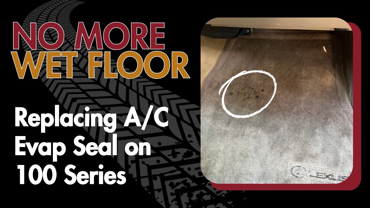 Replacing A/C Evaporator Seal in LX470 / Toyota Land Cruiser (100 Series)
