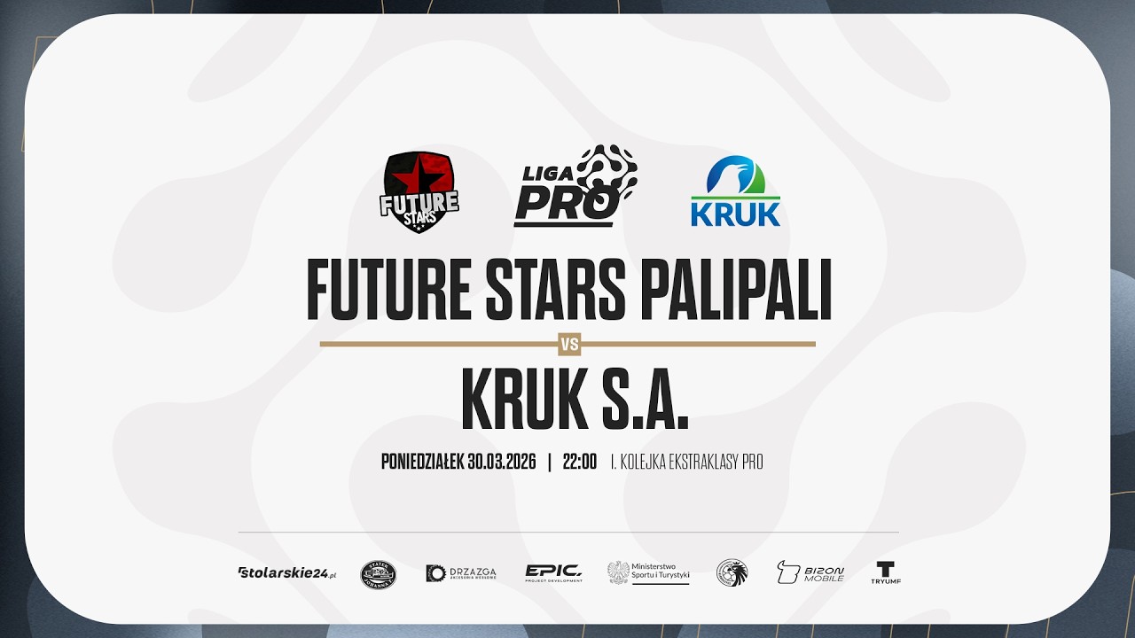 FUTURE STARS PALIPALI - KRUK S.A. | PRO LIGA, Sezon Wiosna 2026 - 30.03.2026