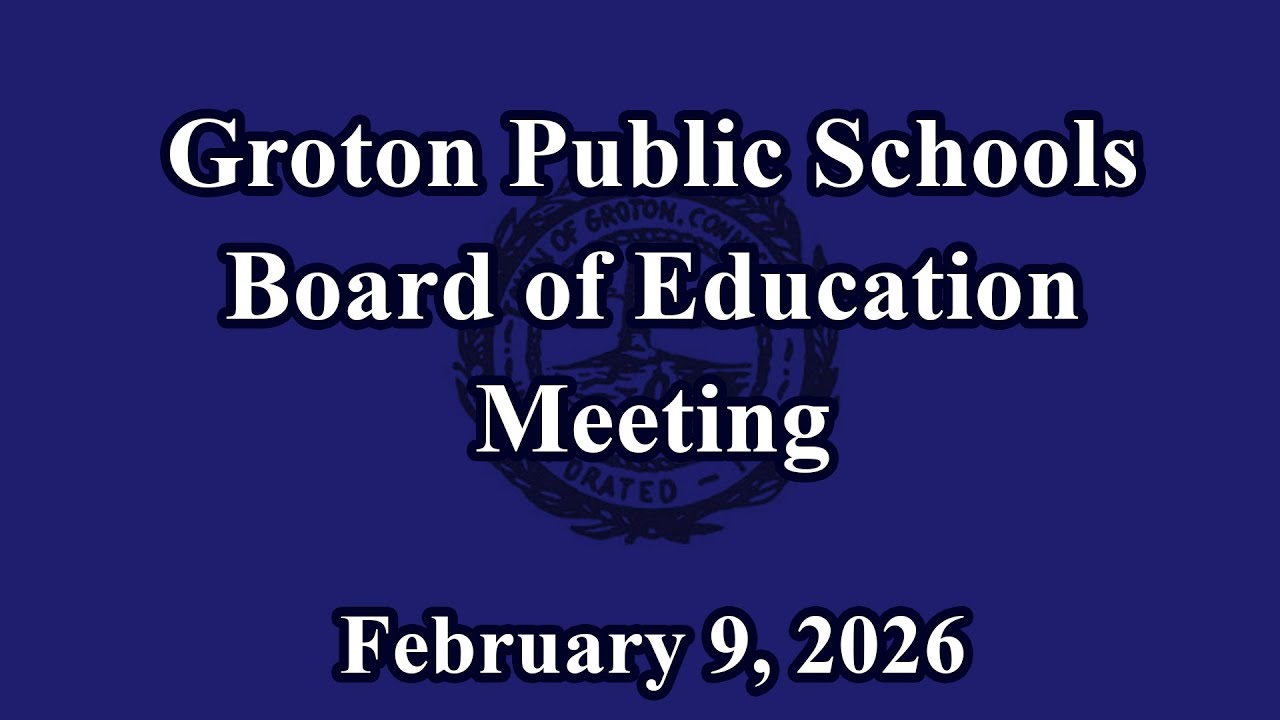 2-9-26 Groton Board of Education Meeting