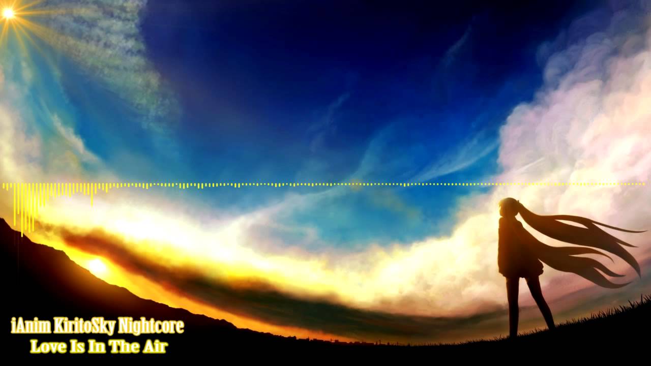 ★ Nightcore - Love Is In The Air ★