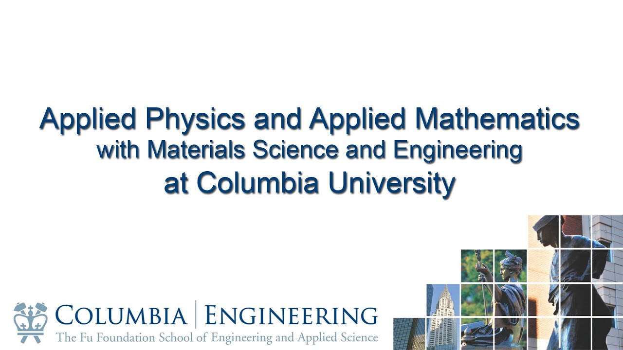 Applied Physics and Applied Mathematics at Columbia University
