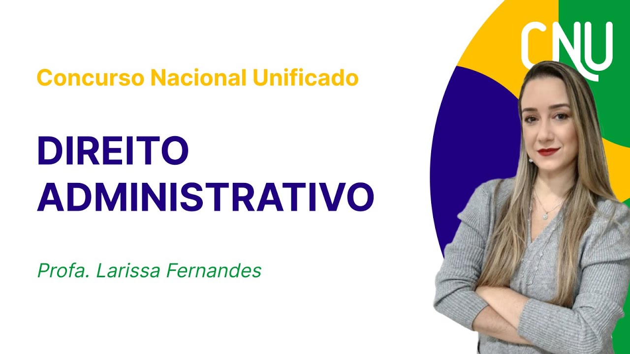 CNU - Bloco 8 - Aula de Direito Administrativo