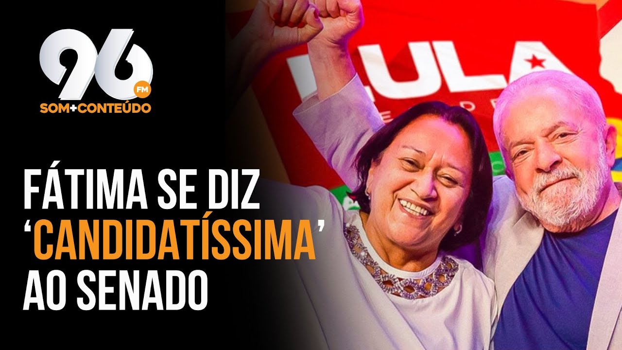 FATIMA BEZERRA SE DIZ 'CANDIDATÍSSIMA' AO SENADO