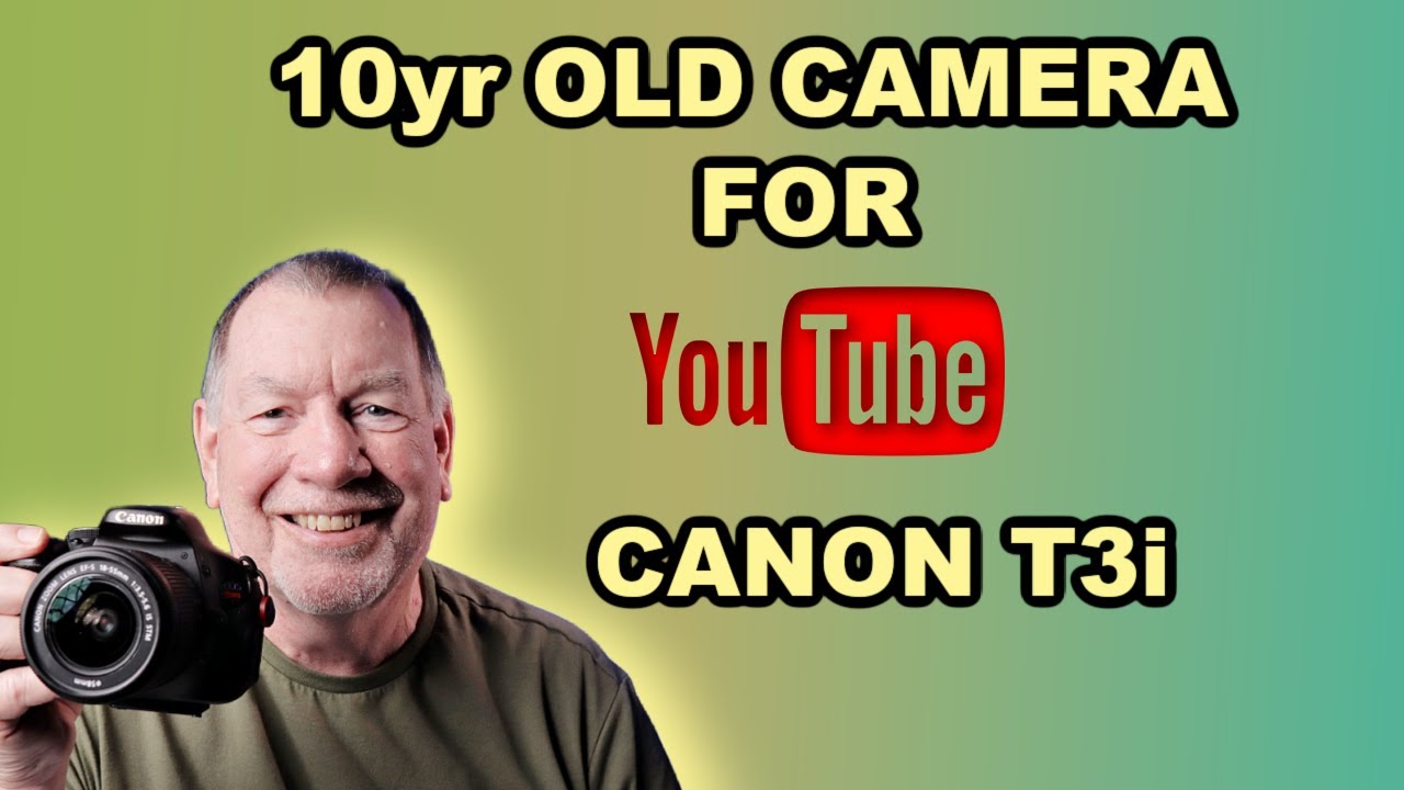 10yr Old Camera For YouTube? The Canon T3i