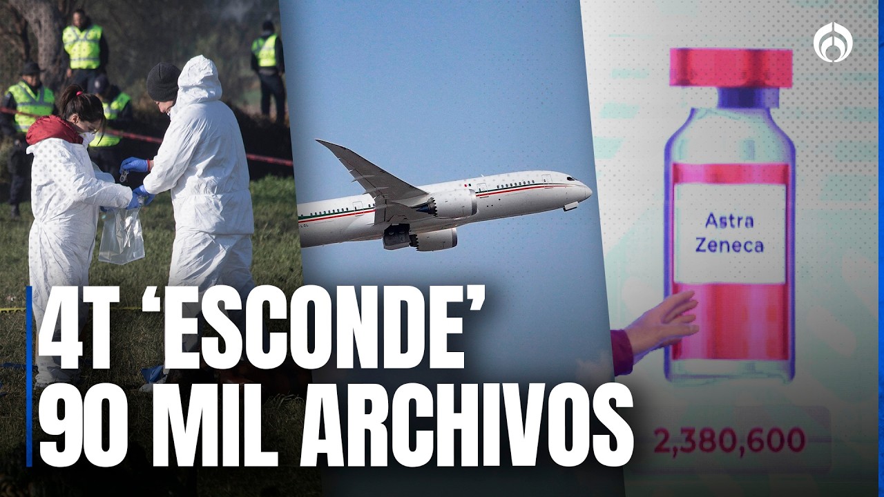 Resguardan información sobre vacunas, explosión en Tlahuelilpan y avión presidencial