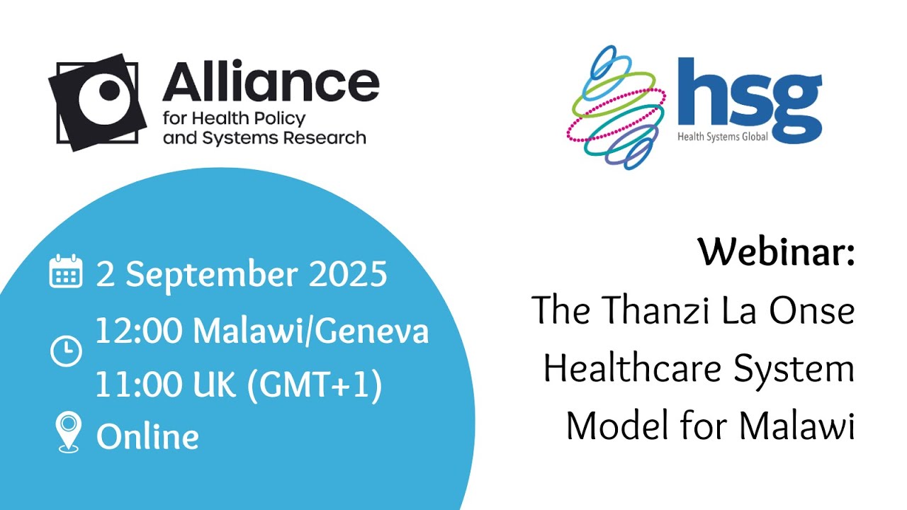 WEBINAR 2: The Thanzi La Onse Healthcare System Model for Malawi