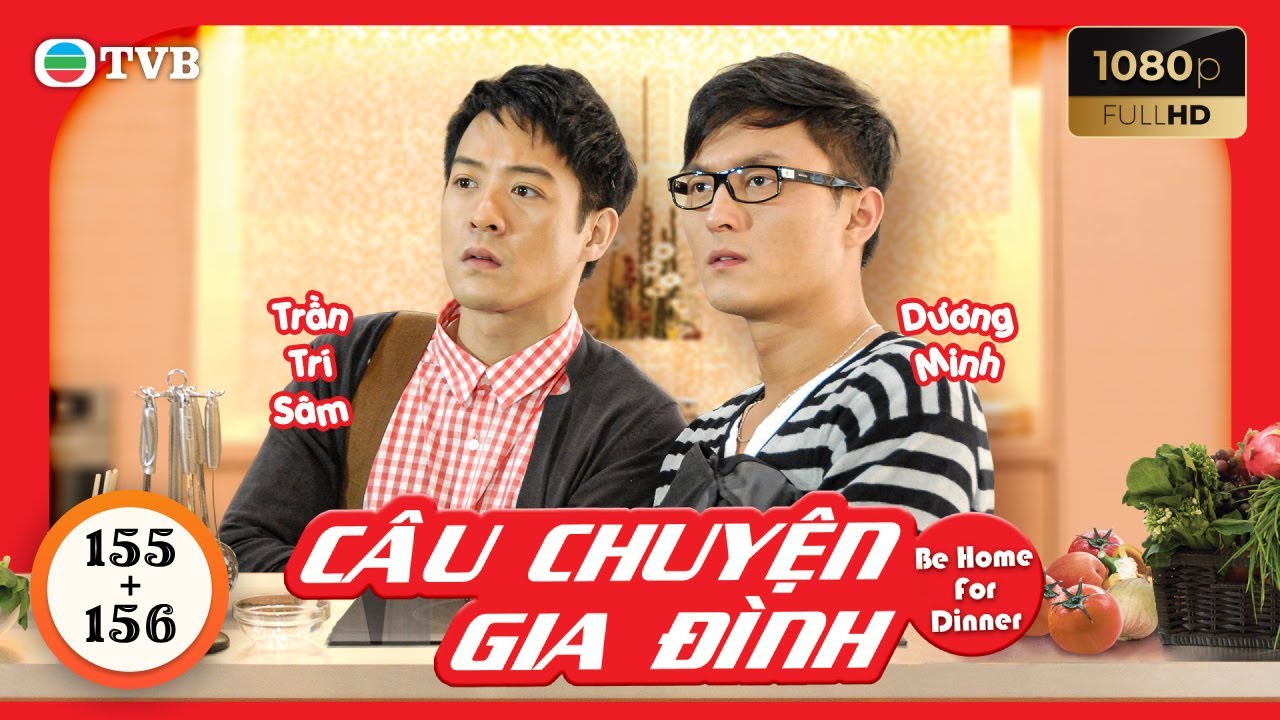 Phim TVB Lồng Tiếng Câu Chuyện Gia Đình 155 + 156 | Nhạc Hoa, Điền Nhụy Ni, Âu Cẩm Đường, | 2011