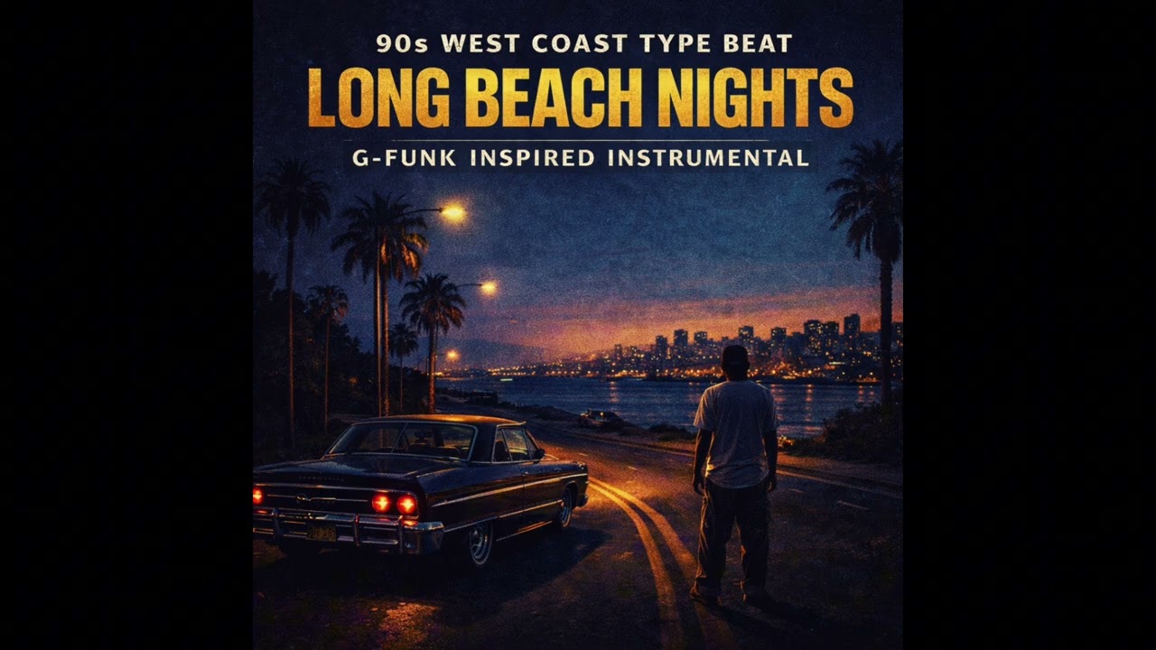 90s West Coast Type Beat &ndash; &ldquo;Long Beach Nights&rdquo; | G-Funk Inspired Instrumental (Dr Dre Style Vibes)