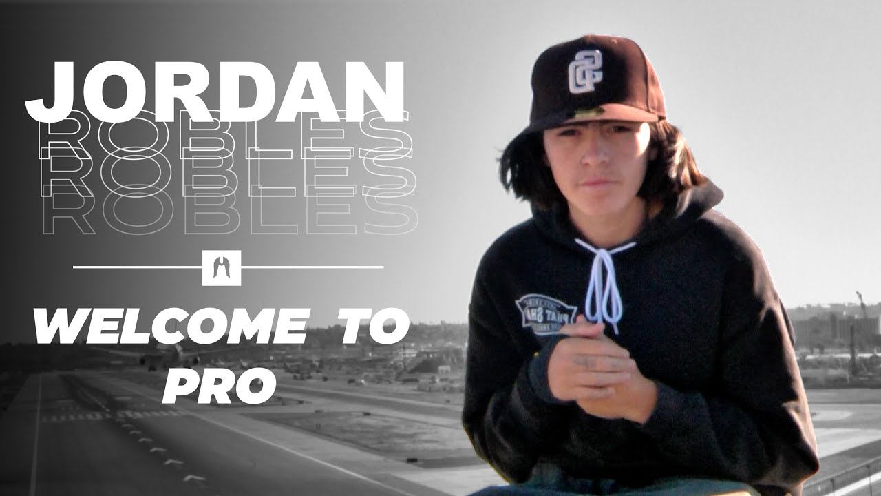 Jordan Robles : Welcome to Pro