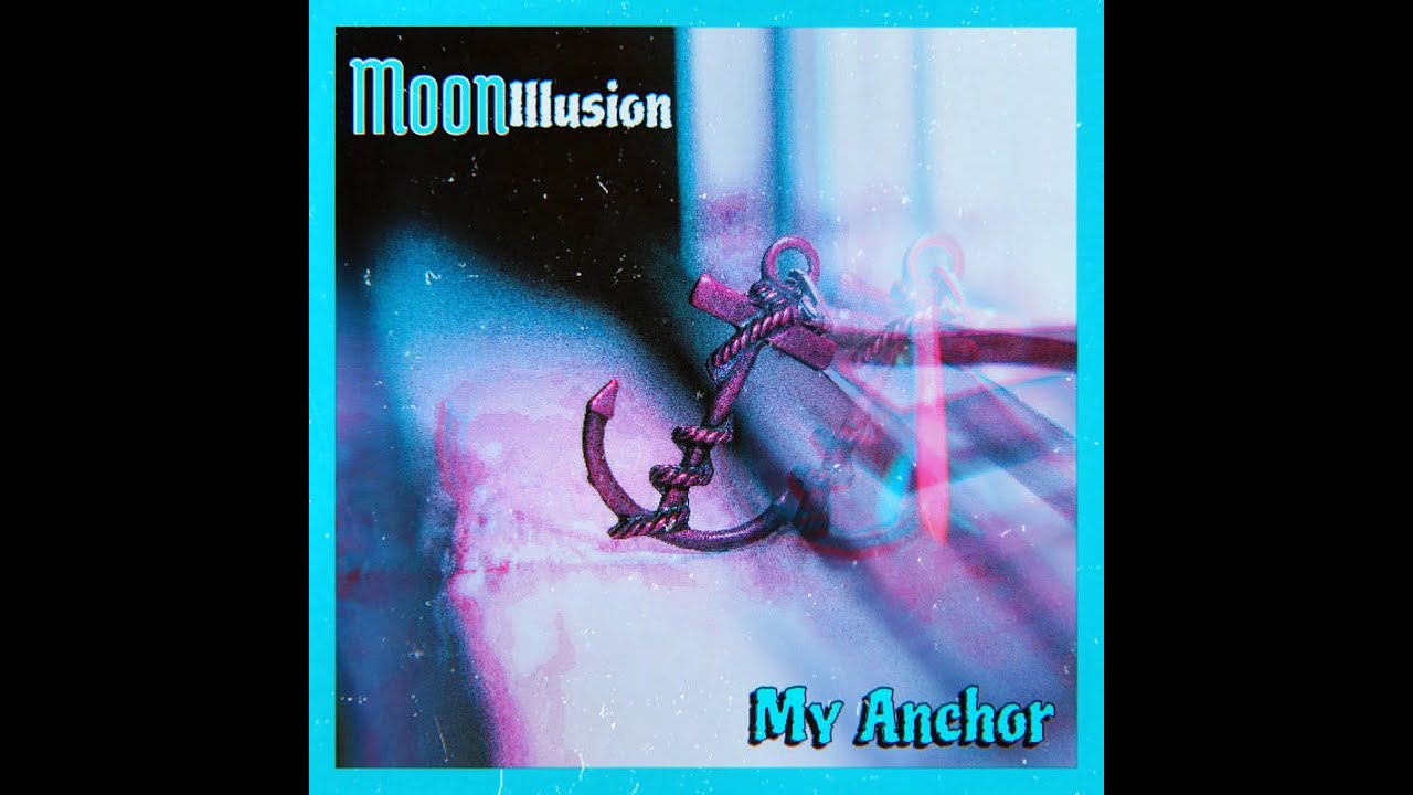 MoonIllusion - My Anchor. (Lyric video/Visualiser)