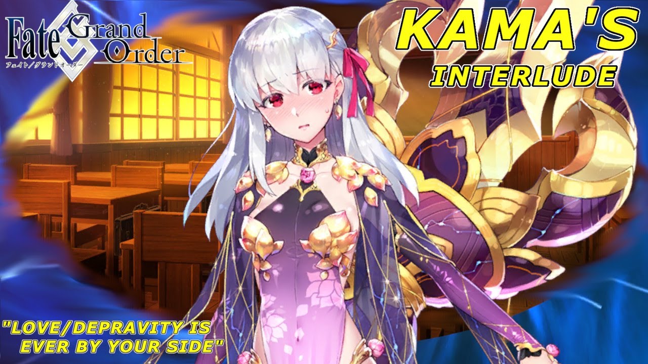 Fate/Grand Order - Kama's Interlude 