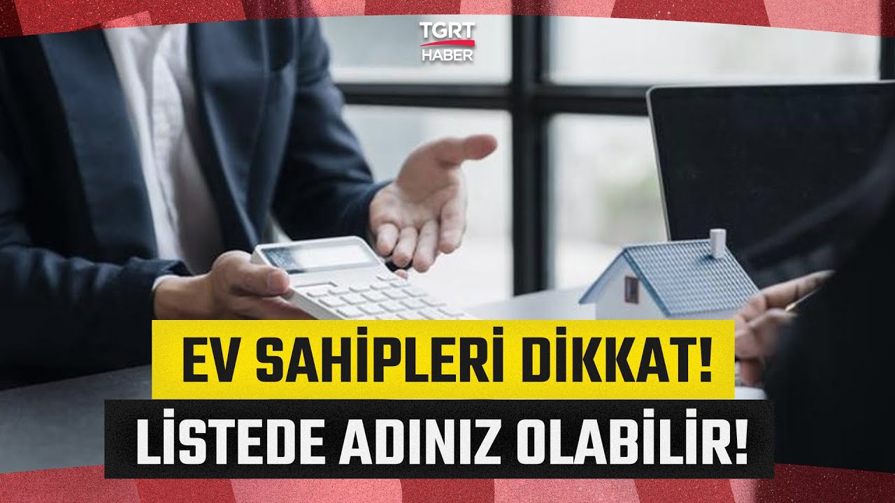 Ev Sahipleri Dikkat! 9 Bin 150 Mükelleften Açıklama İstendi! - TGRT Haber