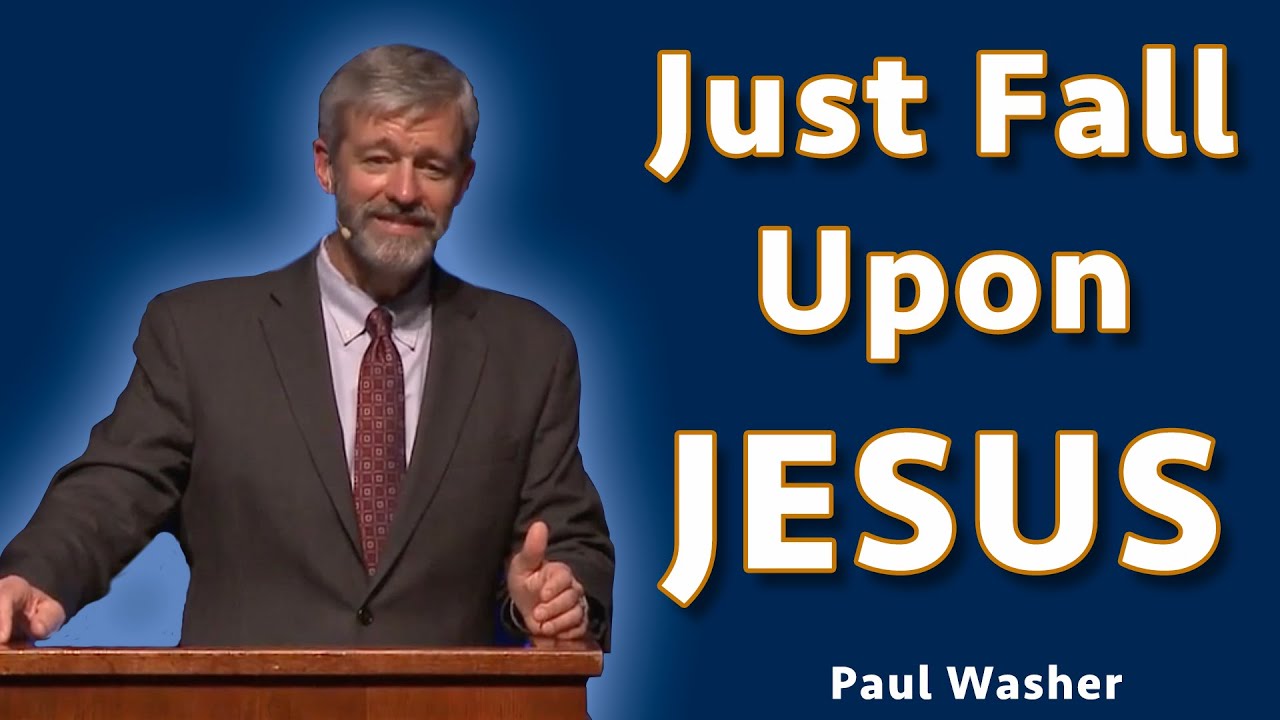 Just Fall Upon Jesus | Paul Washer Sermon Clip
