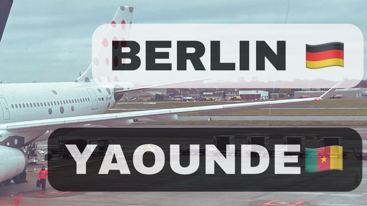 Mon voyage de BERLIN à YAOUNDE avec la compagnie Brussels Airlines #décembre 2025