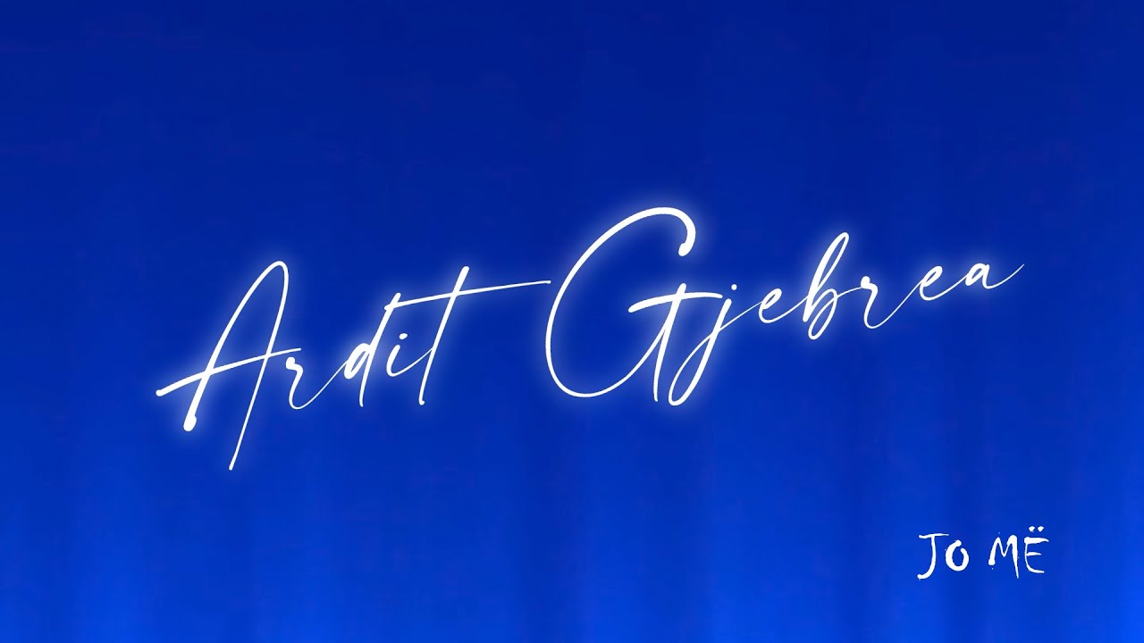 Ardit Gjebrea - Jo më