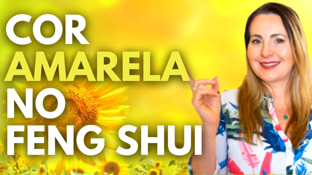 🟡 COMO USAR O AMARELO NO FENG SHUI - Guia de Cores no Feng Shui