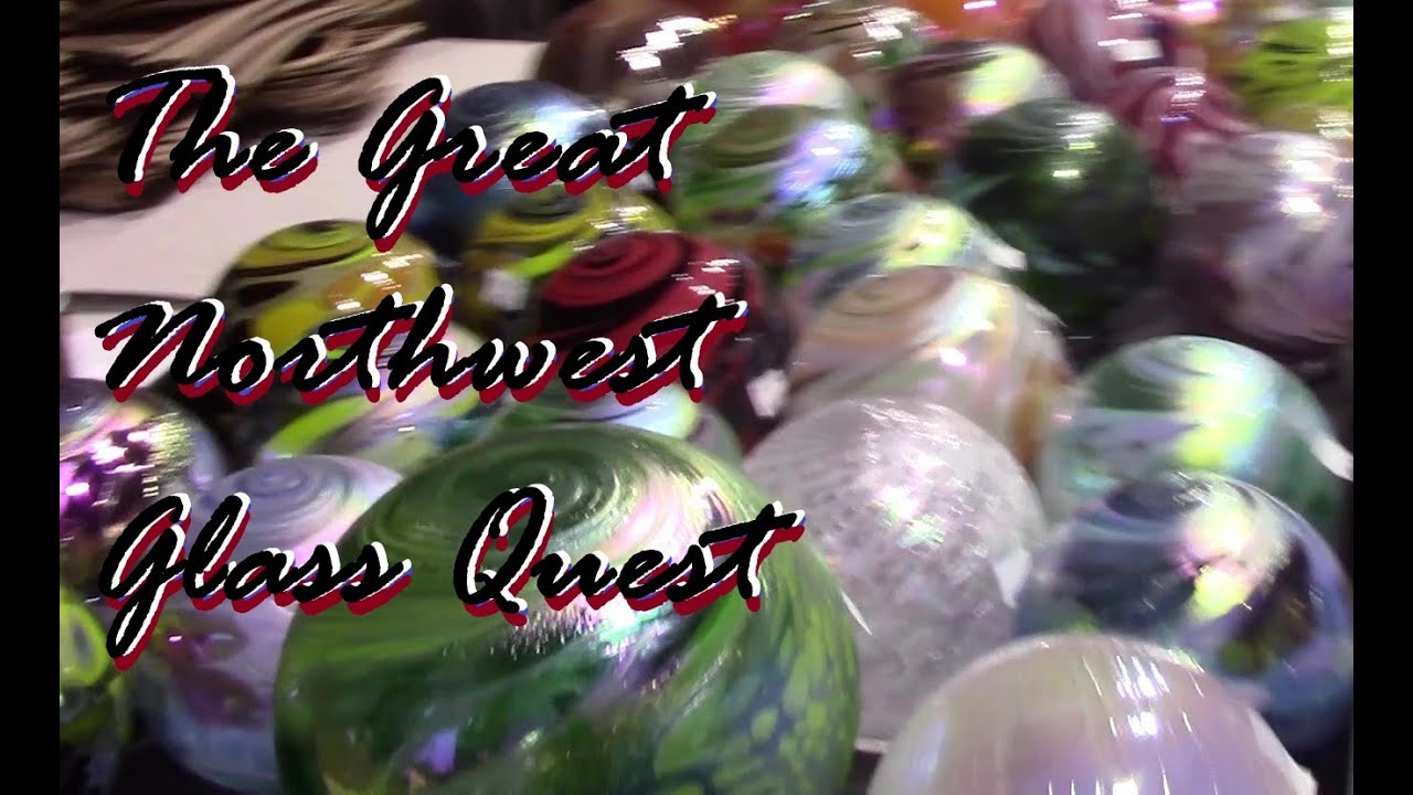 The Great Northwest Glass Quest