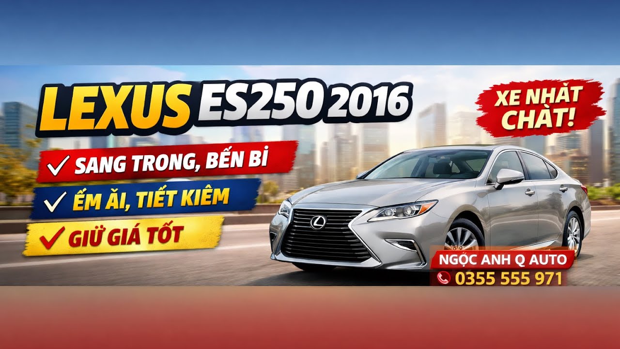 Lexus ES250 2016 – Lựa chọn an toàn trong phân khúc sedan hạng sang