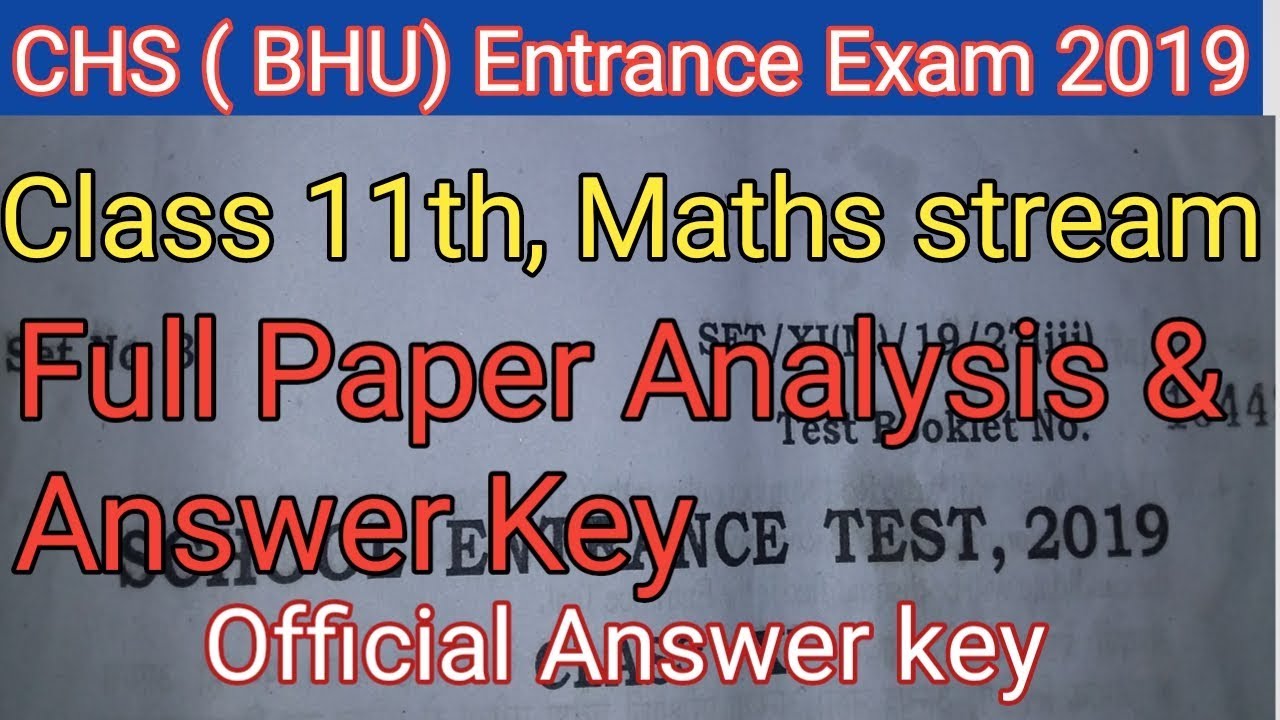 CHS  BHU Entrance Exam Answer Key Class 11th , Maths stream 2019