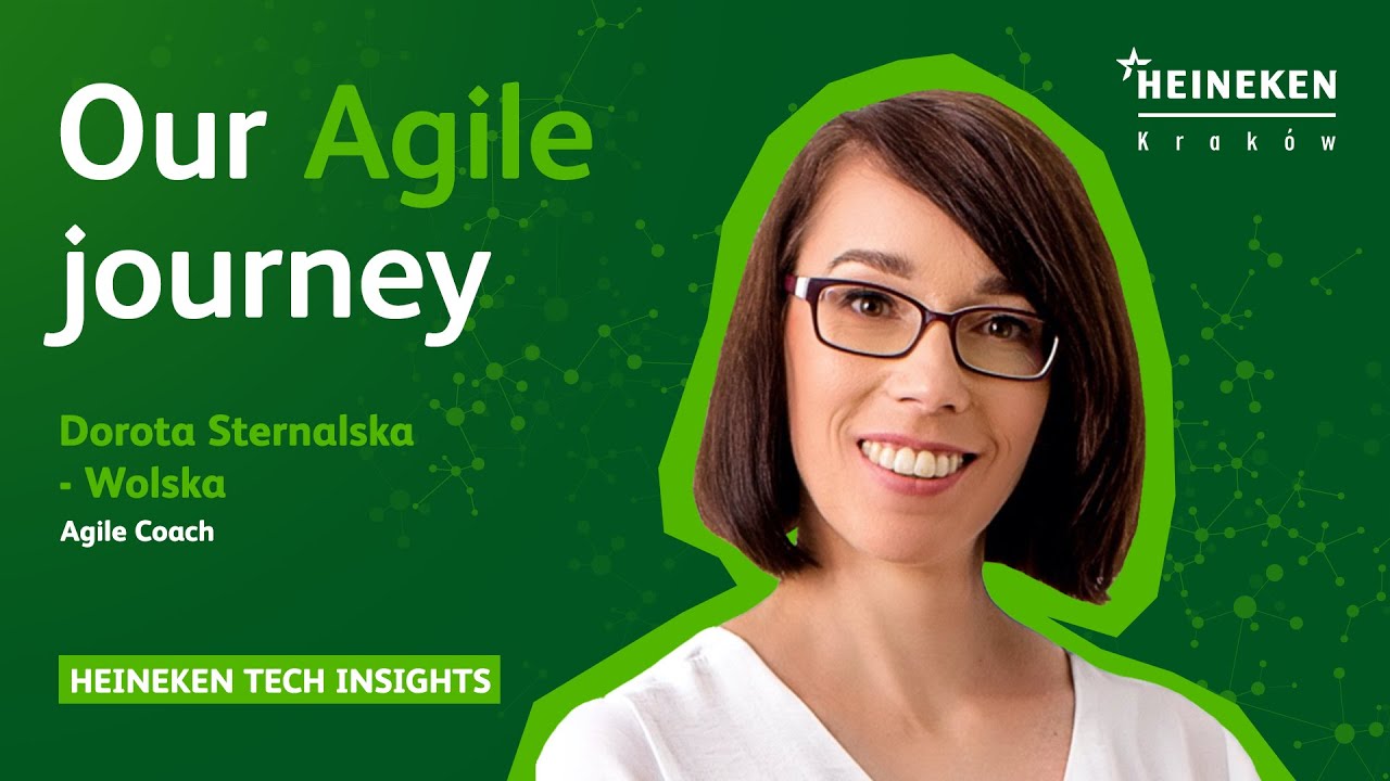 HEINEKEN Tech Insights E01 - Our Agile Journey
