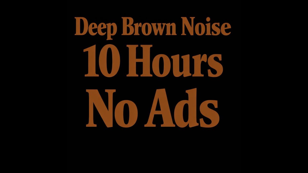 Brown Noise for Sleep & Focus | 10 Hours