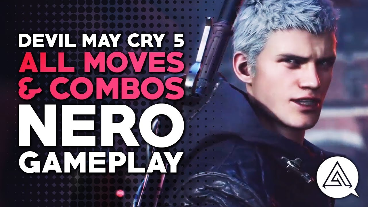 Devil May Cry 5 | All Moves & Combos So Far - Nero Gameplay