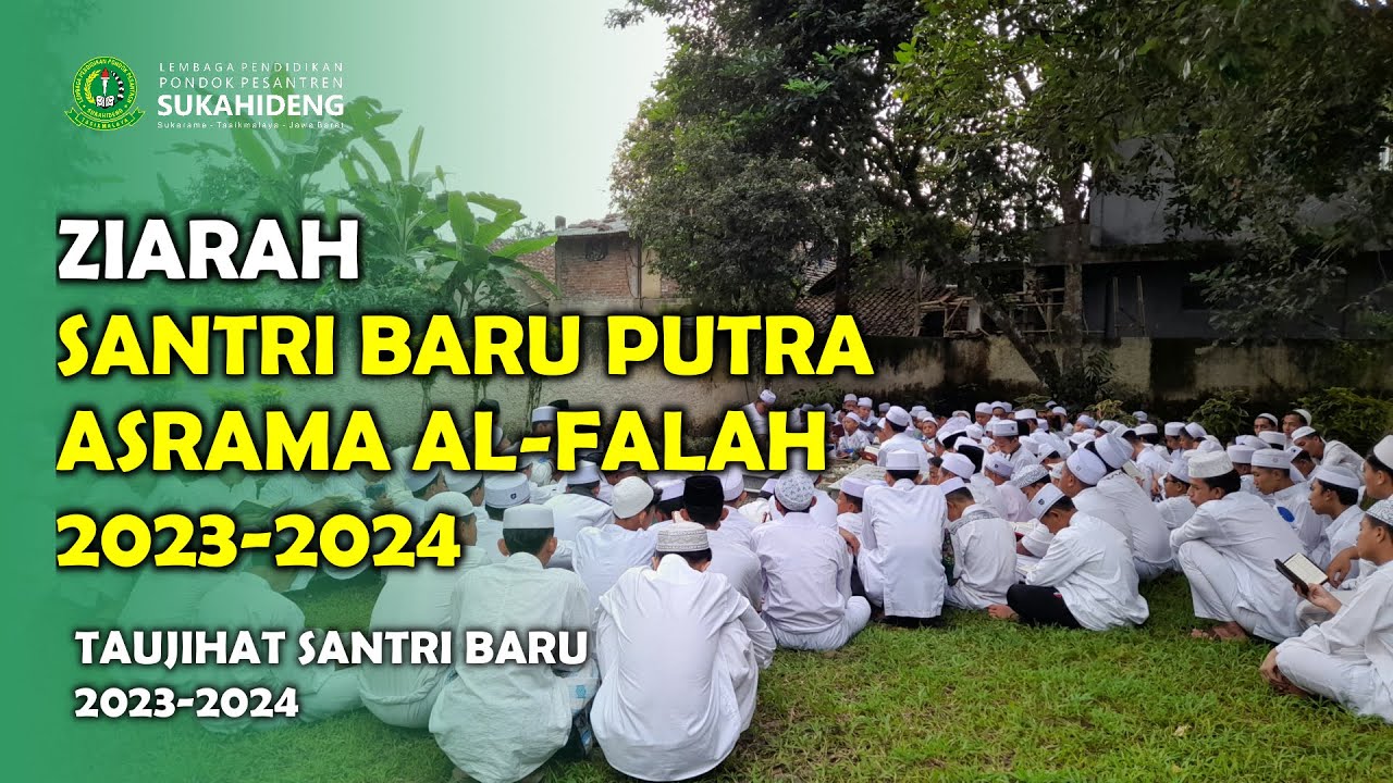 ZIARAH SANTRI BARU 2023-2024 ASRAMA AL-FALAH KE MAKAM SESEPUH PESANTREN SUKAHIDENG